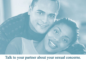 Talk to your partner about your sexual concerns.